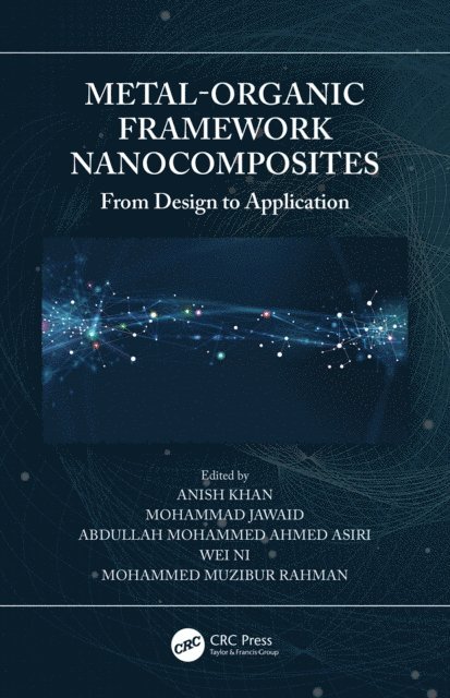Mohammed Muzibur Rahman, Wei Ni, Abdullah Mohammed Ahmed Asiri, Mohammad Jawaid, Anish Khan - Metal-Organic Framework Nanocomposites, E-bok