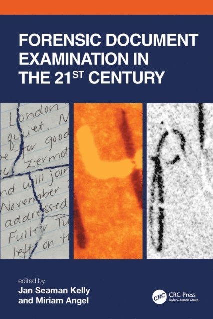 Jan Seaman Kelly, Miriam Angel - Forensic Document Examination in the 21st Century, E-bok