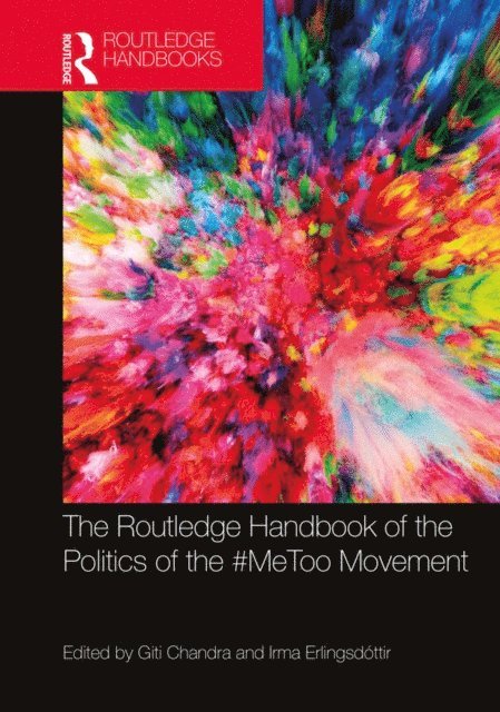 Irma Erlingsdottir, Giti Chandra - Routledge Handbook of the Politics of the #MeToo Movement, E-bok