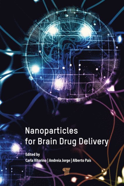 Alberto A.C.C. Pais, Andreia Jorge, Carla Vitorino - Nanoparticles for Brain Drug Delivery, E-bok. Tillgänglighet: Lägg i varukorg