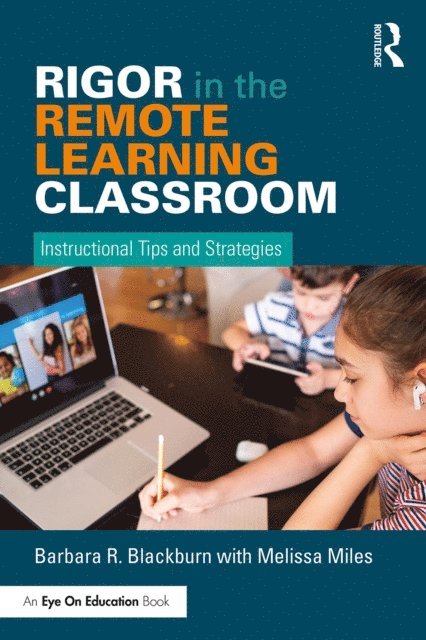 Barbara Blackburn - Rigor in the Remote Learning Classroom, E-bok