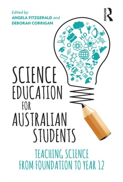Deborah Corrigan, Angela Fitzgerald - Science Education for Australian Students, E-bok
