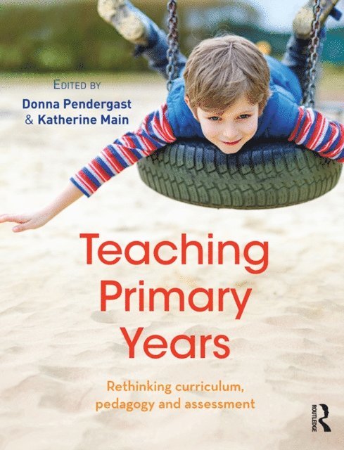 Katherine Main, Donna Pendergast - Teaching Primary Years, E-bok