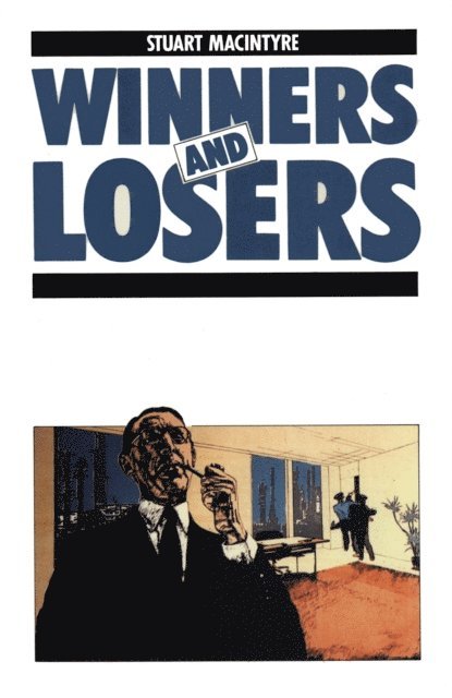 Stuart Macintyre - Winners and Losers, E-bok