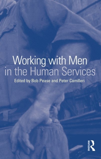 Bob Pease - Working with Men in the Human Services, E-bok