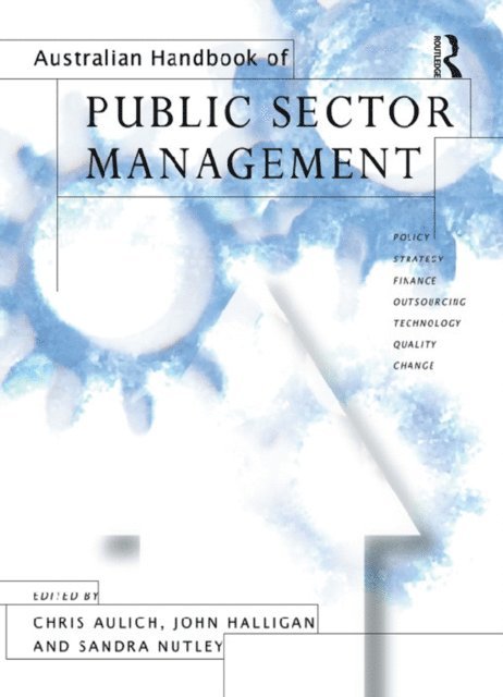 Sandra Nutley, John Halligan, Chris Aulich - Australian Handbook of Public Sector Management, E-bok