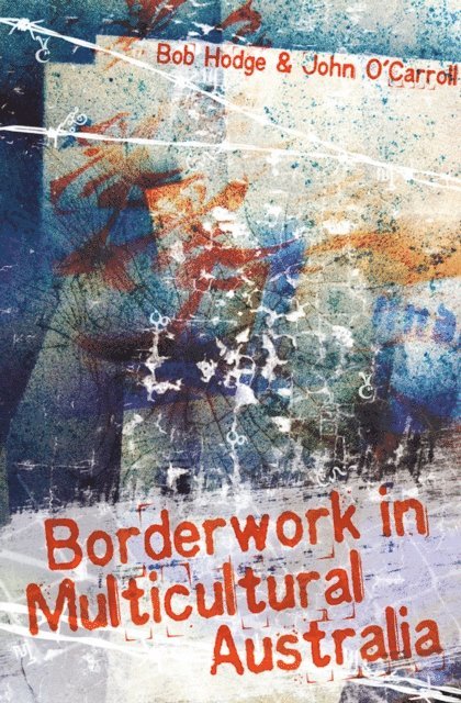 John O'Carroll - Borderwork in Multicultural Australia, E-bok