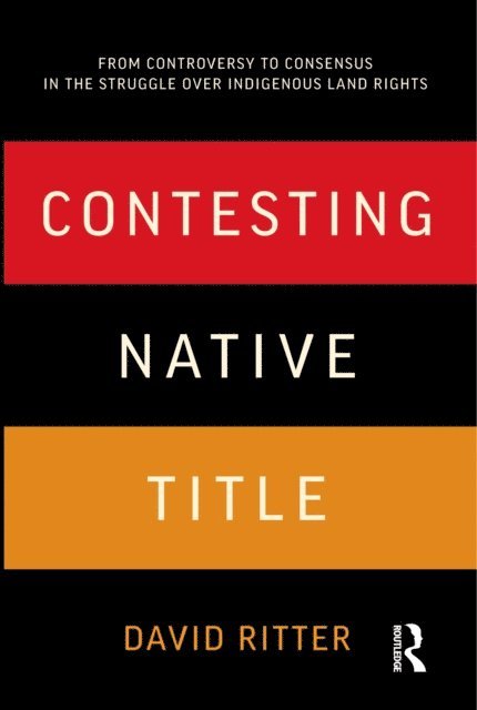 David Ritter - Contesting Native Title, E-bok. Tillgänglighet: Lägg i varukorg