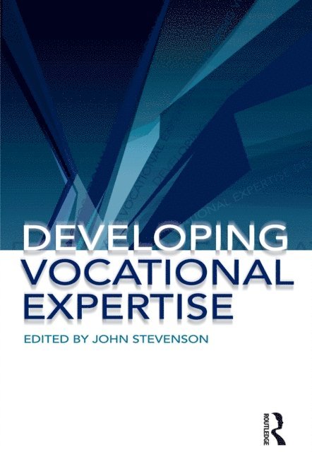 John Stevenson - Developing Vocational Expertise, E-bok