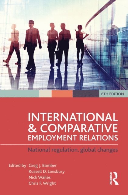 Russell D Lansbury, Greg J Bamber - International and Comparative Employment Relations, E-bok