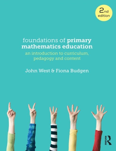 Fiona Budgen, John West - Foundations of Primary Mathematics Education, E-bok