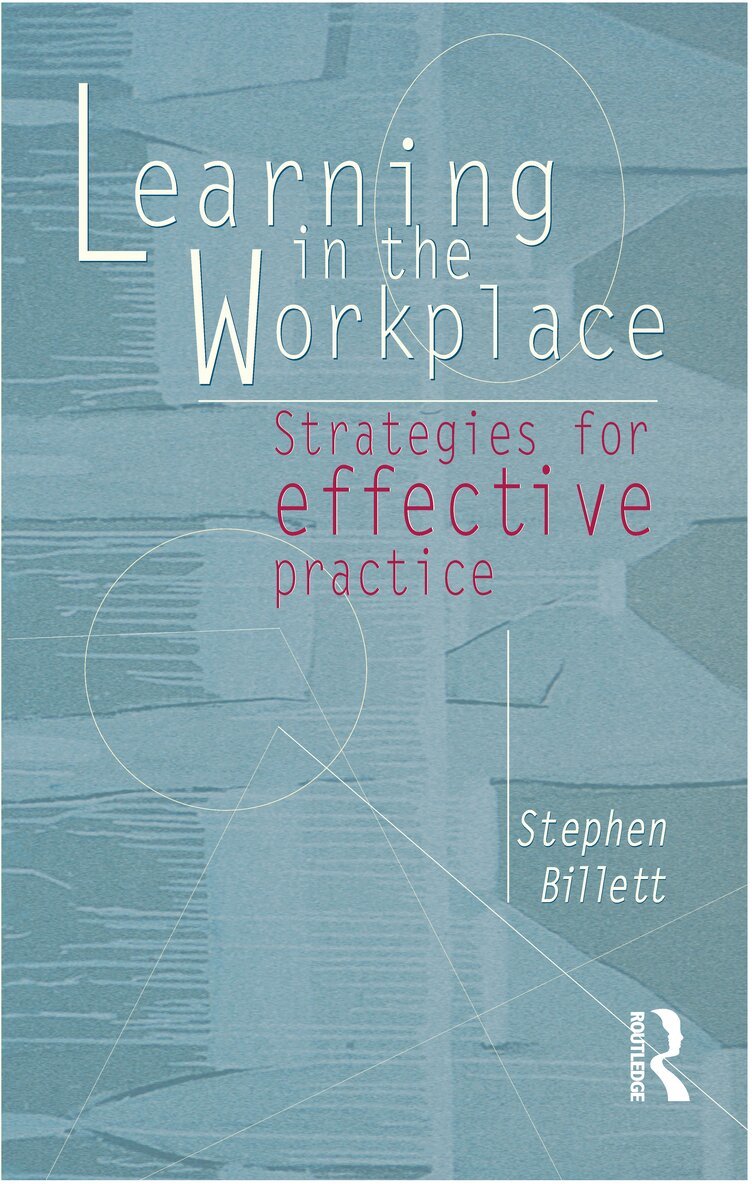 Stephen Billett - Learning In The Workplace, E-bok