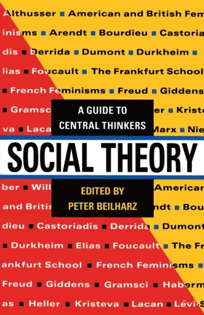 Peter Beilharz - Social Theory, E-bok