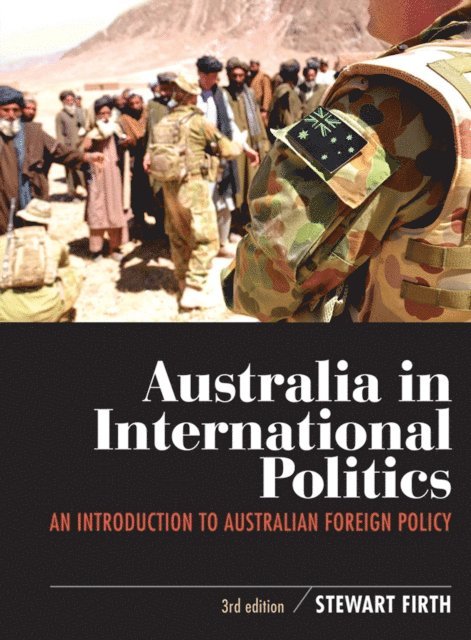 Stewart Firth - Australia in International Politics, E-bok