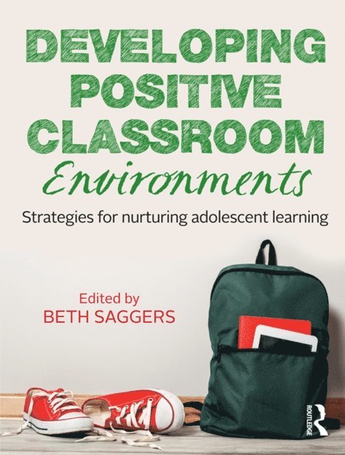 Beth Saggers - Developing Positive Classroom Environments, E-bok