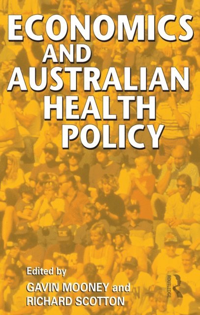 Gavin Mooney - Economics and Australian Health Policy, E-bok