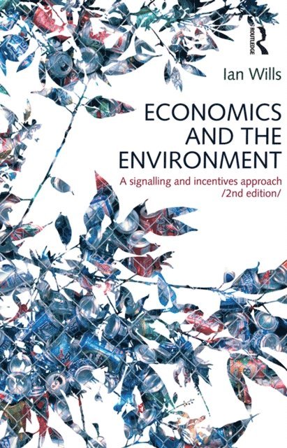 Ian Wills - Economics and the Environment, E-bok