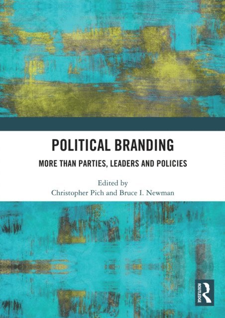 Bruce I. Newman, Christopher Pich - Political Branding, E-bok