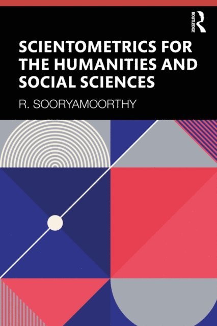 R. Sooryamoorthy - Scientometrics for the Humanities and Social Sciences, E-bok