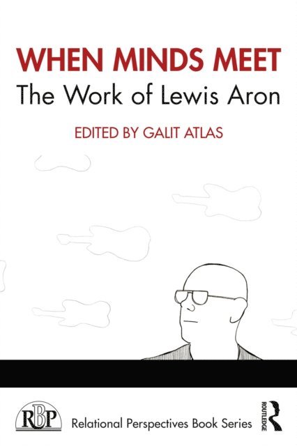 Galit Atlas - When Minds Meet: The Work of Lewis Aron, E-bok