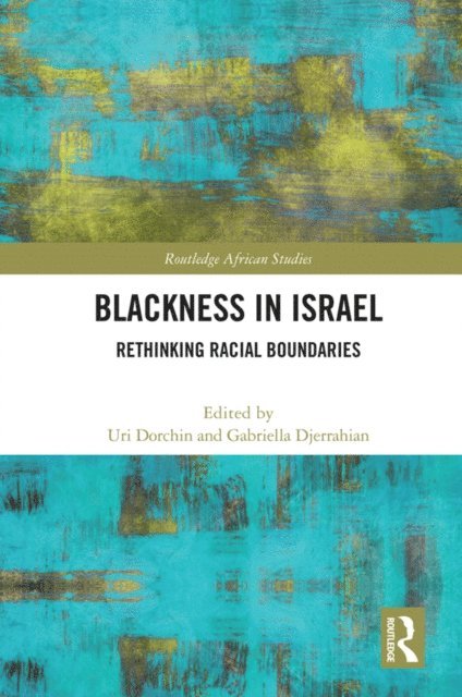 Gabriella Djerrahian, Uri Dorchin - Blackness in Israel, E-bok