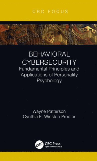 Cynthia E. Winston-Proctor, Wayne Patterson - Behavioral Cybersecurity, E-bok