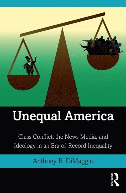 Anthony DiMaggio - Unequal America, E-bok