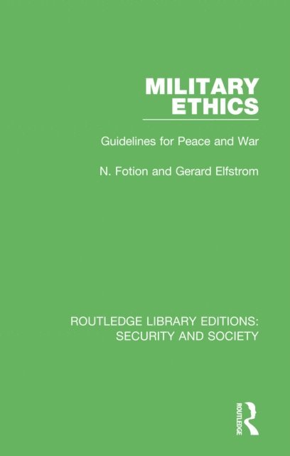 Gerard Elfstrom, N. Fotion - Military Ethics, E-bok