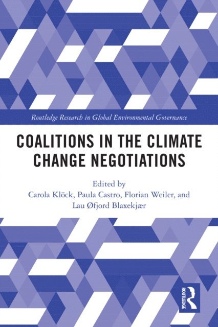 Lau ofjord Blaxekjaer, Florian Weiler, Paula Castro, Carola Klock - Coalitions in the Climate Change Negotiations, E-bok