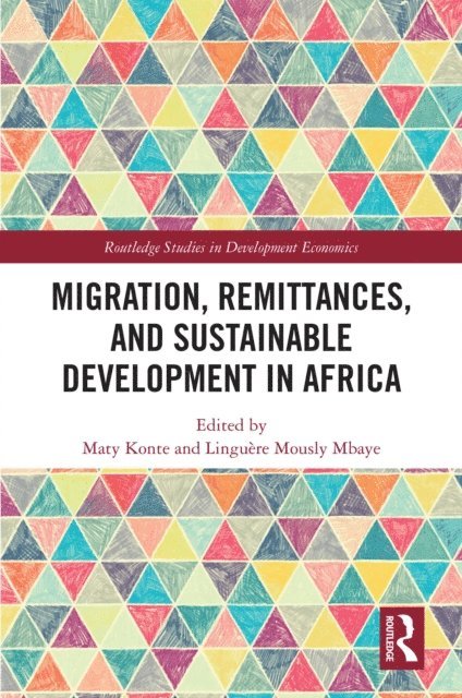 Linguere Mously Mbaye, Maty Konte - Migration, Remittances, and Sustainable Development in Africa, E-bok