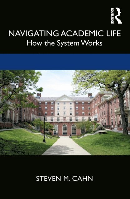 Steven M. Cahn - Navigating Academic Life, E-bok