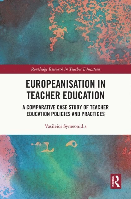 Vasileios Symeonidis - Europeanisation in Teacher Education, E-bok