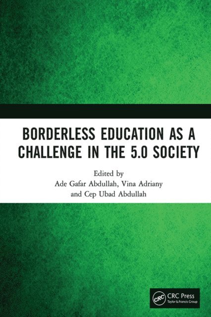 Cep Ubad Abdullah, Vina Adriany, Ade Gafar Abdullah - Borderless Education as a Challenge in the 5.0 Society, E-bok