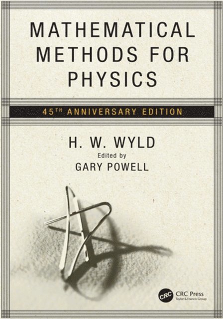 Gary Powell, H.W. Wyld - Mathematical Methods for Physics, E-bok