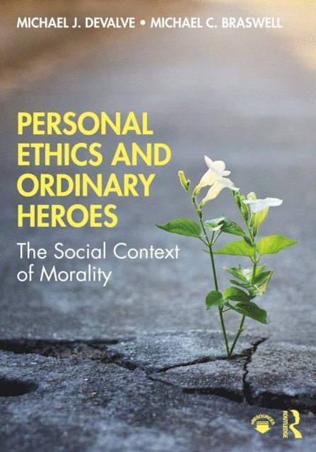 Michael C. Braswell, Michael J. DeValve - Personal Ethics and Ordinary Heroes, E-bok