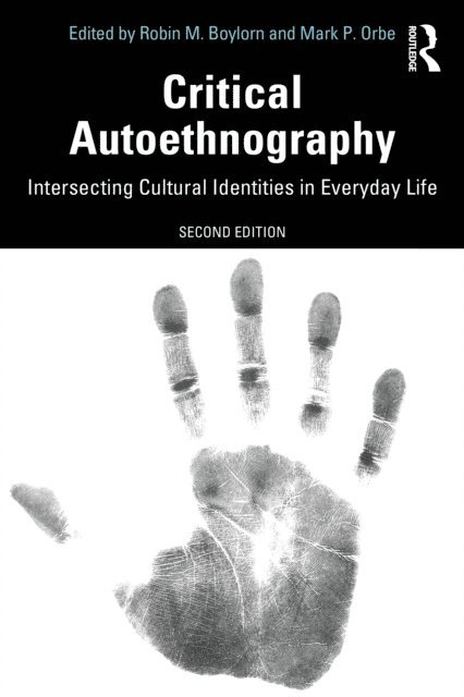 Mark P. Orbe, Robin M. Boylorn - Critical Autoethnography, E-bok