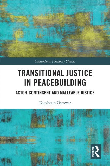 Djeyhoun Ostowar - Transitional Justice in Peacebuilding, E-bok