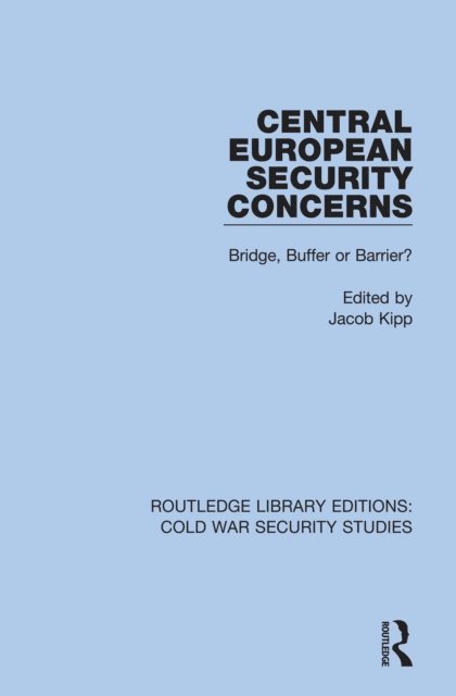 Jacob Kipp - Central European Security Concerns, E-bok