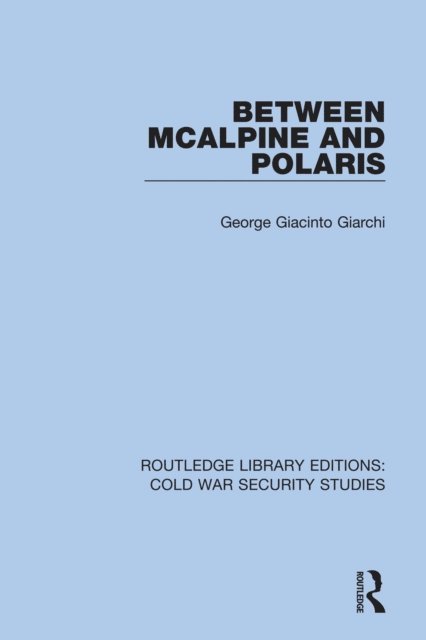 George Giacinto Giarchi - Between McAlpine and Polaris, E-bok