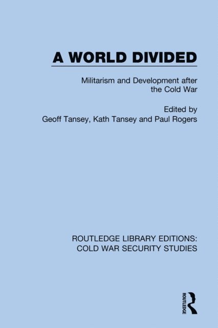 Paul Rogers, Kath Tansey, Geoff Tansey - World Divided, E-bok