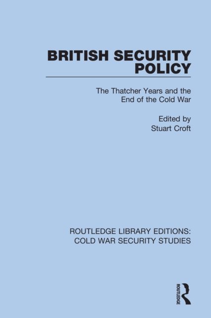 Stuart Croft - British Security Policy, E-bok