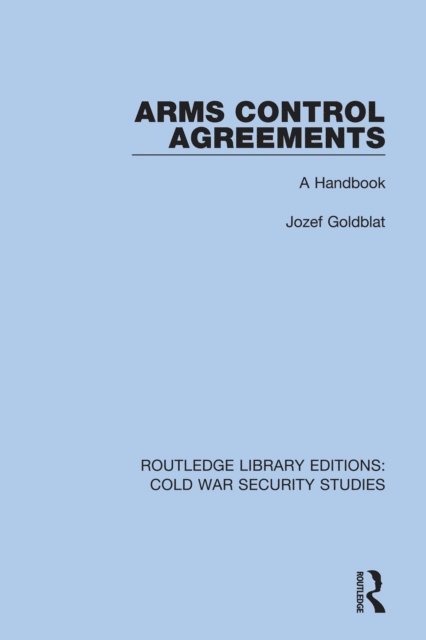 Jozef Goldblat - Arms Control Agreements, E-bok