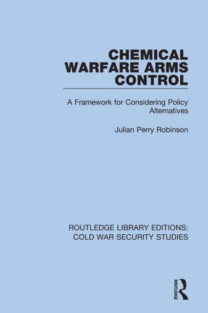 Julian Perry Robinson - Chemical Warfare Arms Control, E-bok