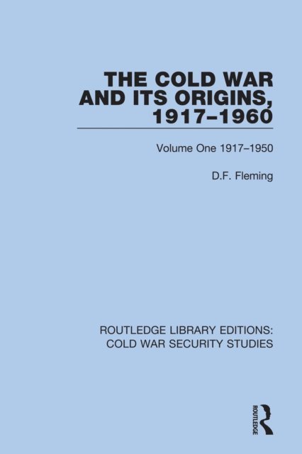 D.F. Fleming - Cold War and its Origins, 1917-1960, E-bok