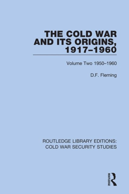 D.F. Fleming - Cold War and its Origins, 1917-1960, E-bok