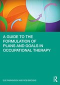 Guide to the Formulation of Plans and Goals in Occupational Therapy