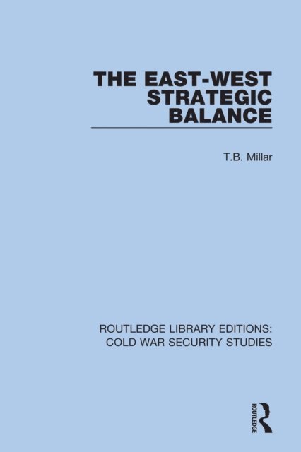 T.B. Millar - East-West Strategic Balance, E-bok