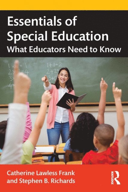 Stephen B. Richards, Catherine Lawless Frank - Essentials of Special Education, E-bok