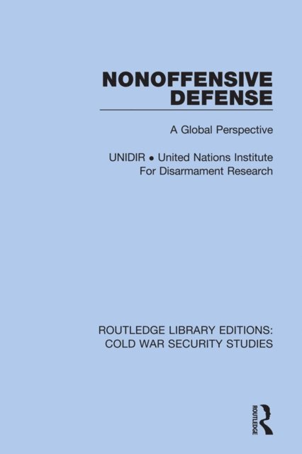 Unidir United Nations Institute For Disarmament Research - Nonoffensive Defense, E-bok