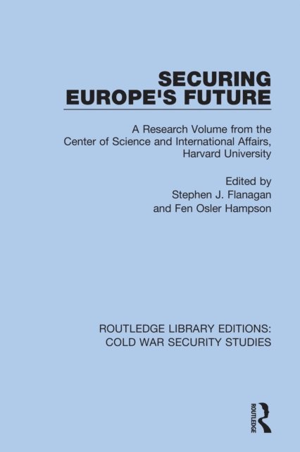Fen Osler Hampson, Stephen J. Flanagan - Securing Europe's Future, E-bok